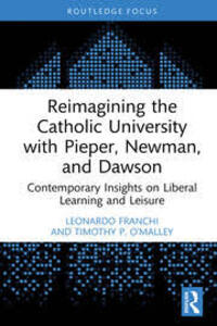 Reimagining the Catholic University with Pierson, Newman and Dawson